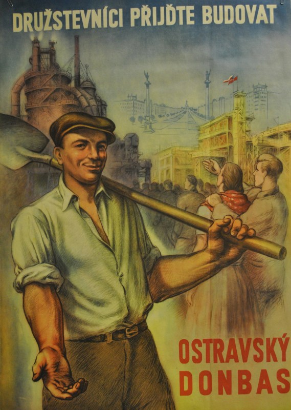 Budovatelský plakát "Družstevníci, přijďte budovat ostravský Donbas" (1950-1959)