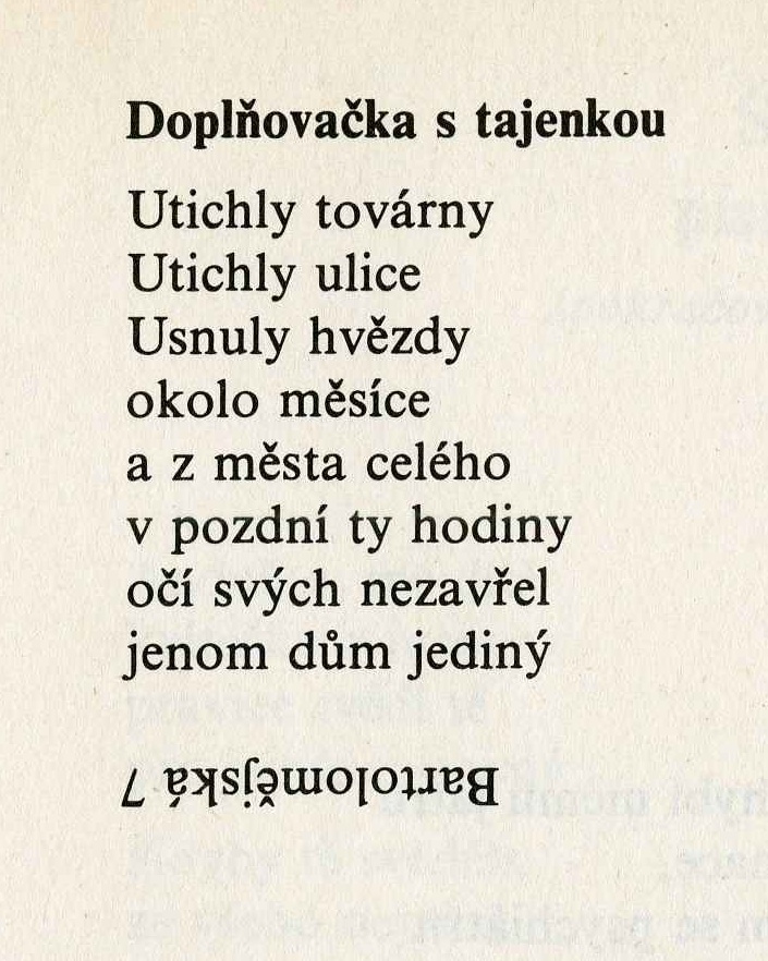 Báseň Doplňovačka s tajenkou (Z mého plíživota). Karel Kryl zde naráží na bývalé sídlo StB v Bartolomějské ulici.