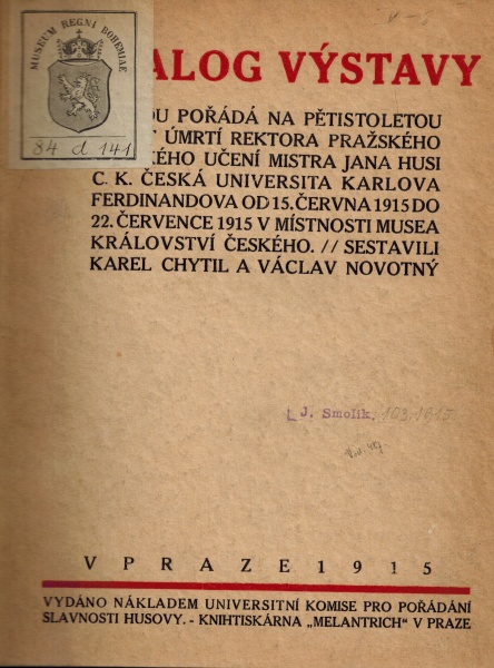 Foto, K výstavě na pětistoletou paměť úmrtí rektora Pražského vysokého učení M. Jana Husi v roce 1915 vznikl i katalog, zdroj: Národní muzeum