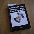 Výjimečným činem bylo samizdatové vydání knihy Obsluhoval jsem anglického krále, o nějž se postarala kulturní organizace Jazzová sekce. Kniha vyšla nelegálně v asi 5 tisících kopiích.